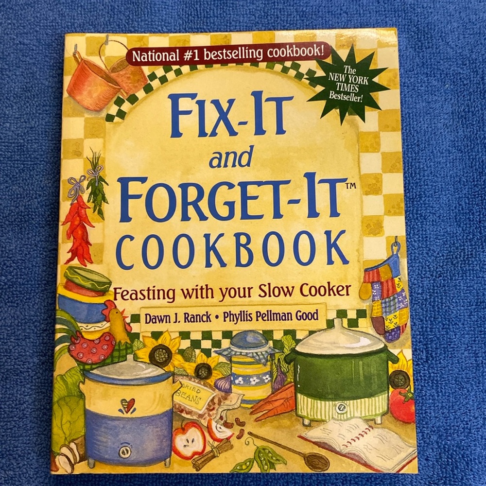 Fix it and forget it cookbook featuring slow cooker recipes